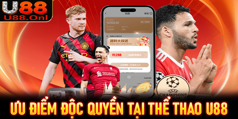 Ưu điểm độc quyền chỉ có tại sảnh cá cược thể thao U88